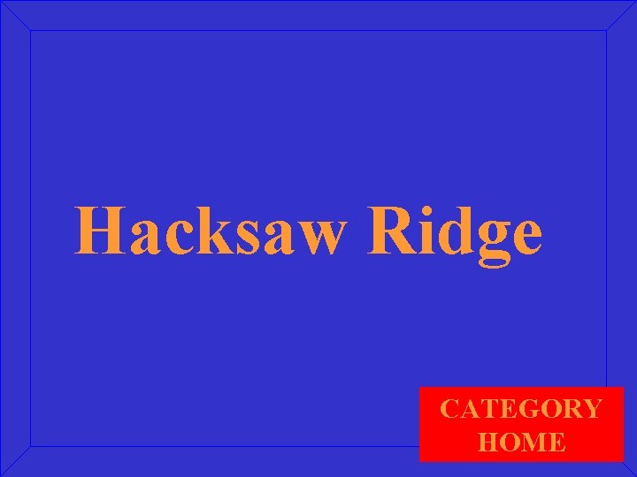 Hacksaw Ridge CATEGORY HOME 