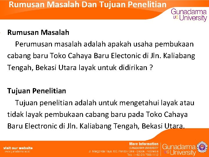Rumusan Masalah Dan Tujuan Penelitian Rumusan Masalah Perumusan masalah adalah apakah usaha pembukaan cabang