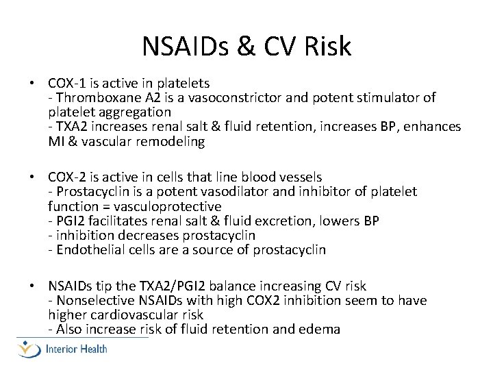 NSAIDs & CV Risk • COX-1 is active in platelets - Thromboxane A 2