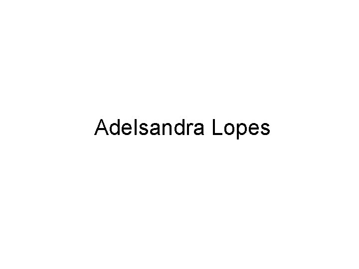 Adelsandra Lopes 