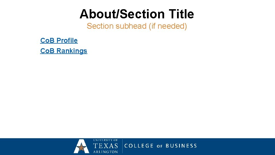 About/Section Title Section subhead (if needed) Co. B Profile Co. B Rankings 