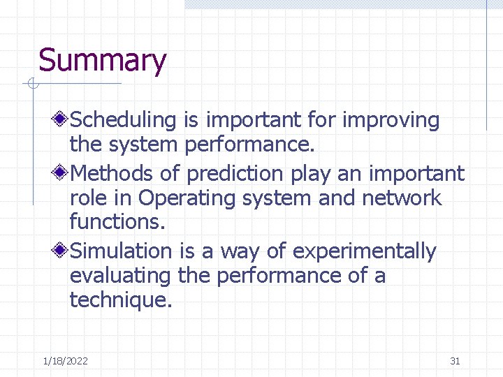 Summary Scheduling is important for improving the system performance. Methods of prediction play an Summary Scheduling is important for improving the system performance. Methods of prediction play an