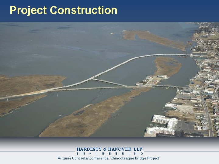 Project Construction HARDESTY & HANOVER, LLP E N G I N E E R