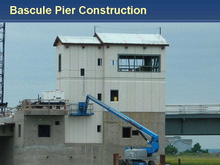 Bascule Pier Construction HARDESTY & HANOVER, LLP E N G I N E E