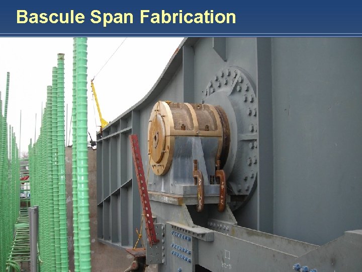 Bascule Span Fabrication HARDESTY & HANOVER, LLP E N G I N E E
