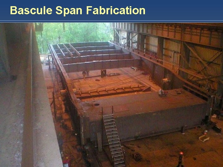 Bascule Span Fabrication HARDESTY & HANOVER, LLP E N G I N E E