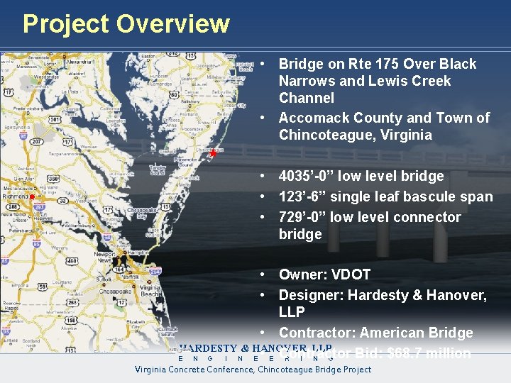 Project Overview • Bridge on Rte 175 Over Black Narrows and Lewis Creek Channel