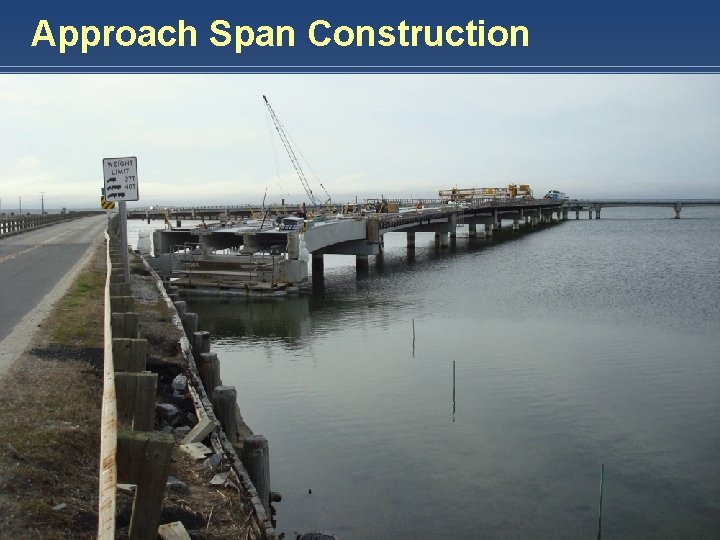 Approach Span Construction HARDESTY & HANOVER, LLP E N G I N E E