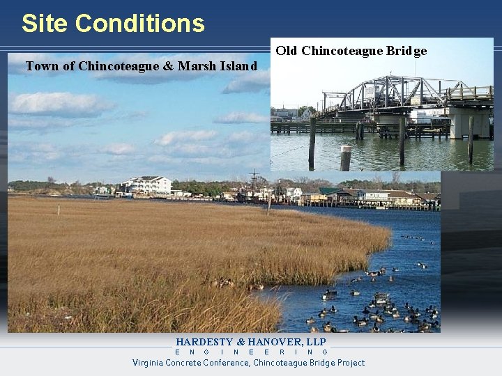 Site Conditions Old Chincoteague Bridge Town of Chincoteague & Marsh Island HARDESTY & HANOVER,