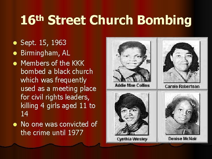 16 th Street Church Bombing Sept. 15, 1963 l Birmingham, AL l Members of