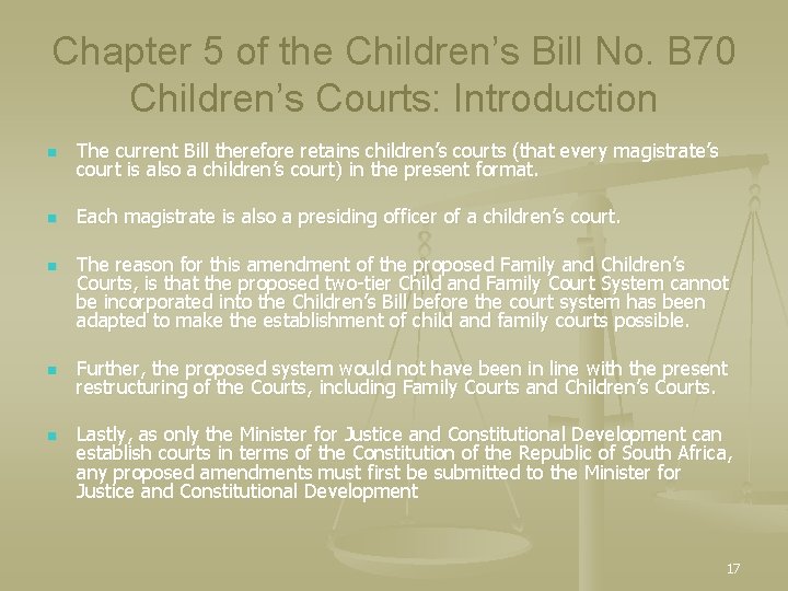 Chapter 5 of the Children’s Bill No. B 70 Children’s Courts: Introduction n The