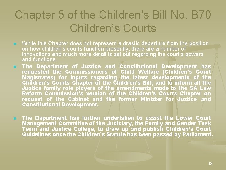 Chapter 5 of the Children’s Bill No. B 70 Children’s Courts n n n