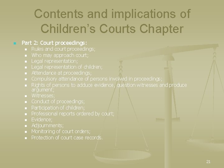 Contents and implications of Children’s Courts Chapter n Part 2: Court proceedings: n n