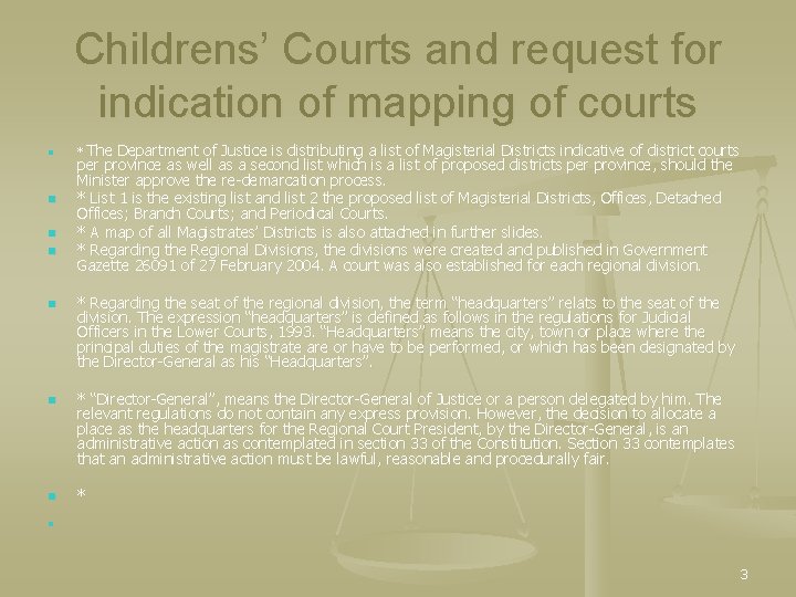 Childrens’ Courts and request for indication of mapping of courts n n n n