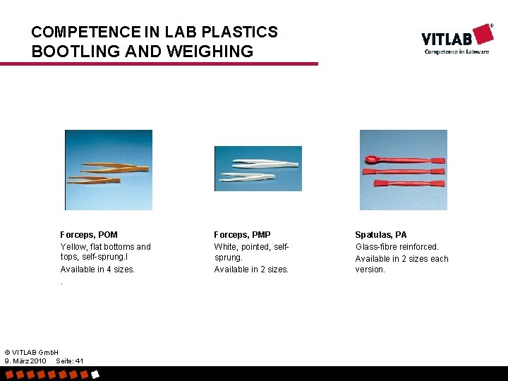 COMPETENCE IN LAB PLASTICS BOOTLING AND WEIGHING Forceps, POM Yellow, flat bottoms and tops,