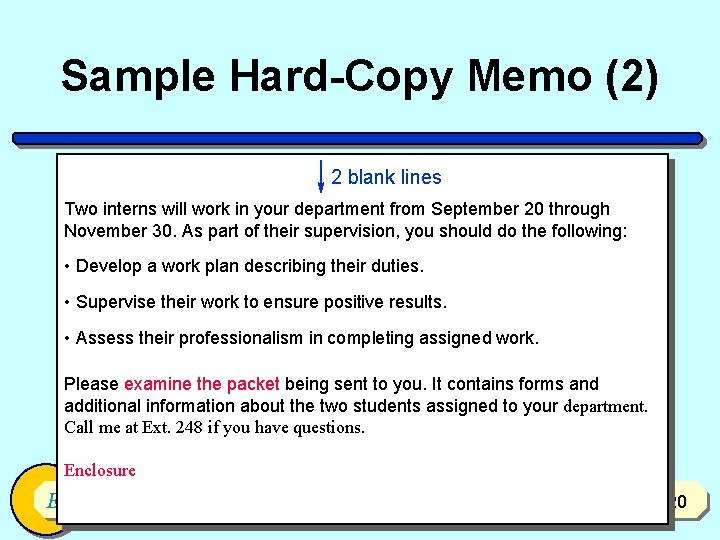 Sample Hard-Copy Memo (2) 2 blank lines Two interns will work in your department