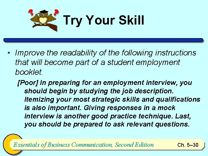 Try Your Skill • Improve the readability of the following instructions that will become