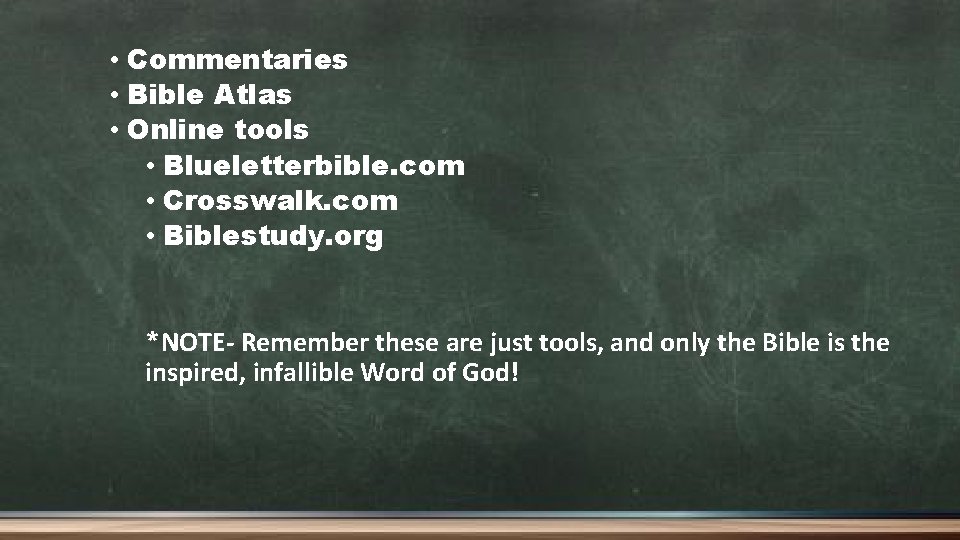  • Commentaries • Bible Atlas • Online tools • Blueletterbible. com • Crosswalk.