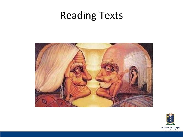 Reading Texts St Leonard’s College Subheading if needed 