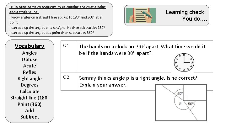 LI: To solve complex problems by calculating angles at a point and a straight