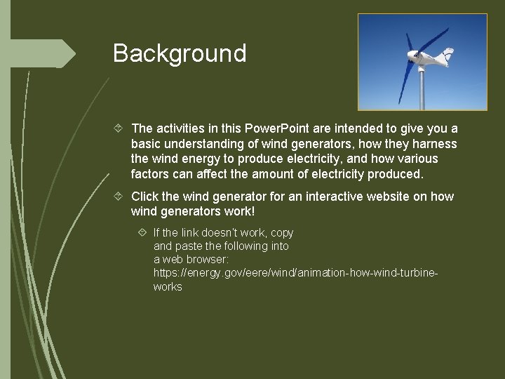 Background The activities in this Power. Point are intended to give you a basic