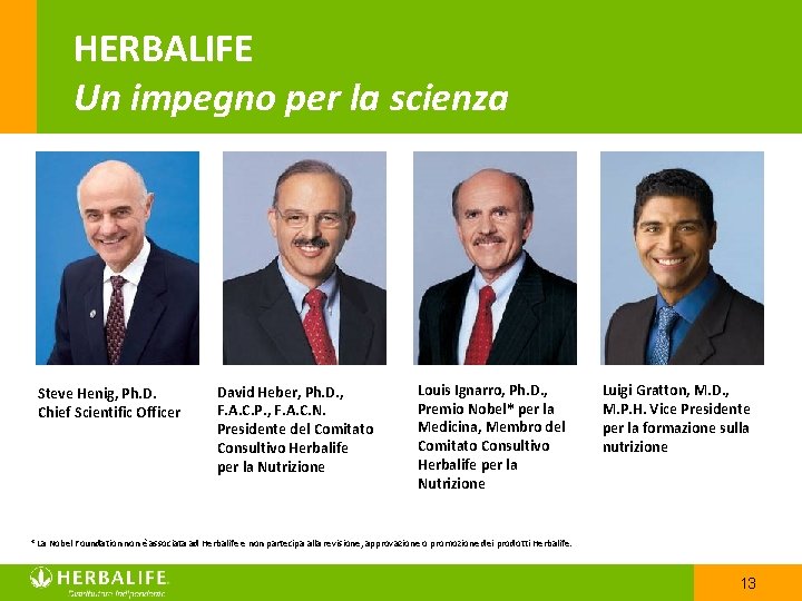 HERBALIFE Un impegno per la scienza Steve Henig, Ph. D. Chief Scientific Officer David