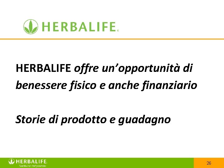 HERBALIFE offre un’opportunità di benessere fisico e anche finanziario Storie di prodotto e guadagno