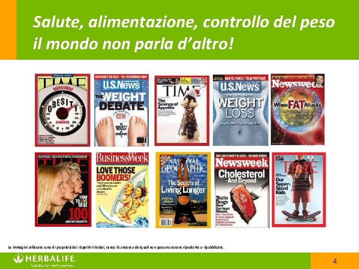 Salute, alimentazione, controllo del peso il mondo non parla d’altro! Le immagini utilizzate sono