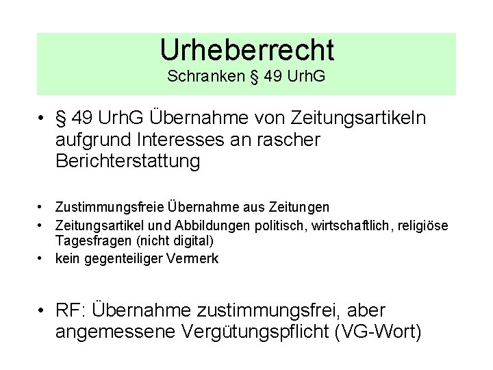 Urheberrecht Schranken § 49 Urh. G • § 49 Urh. G Übernahme von Zeitungsartikeln