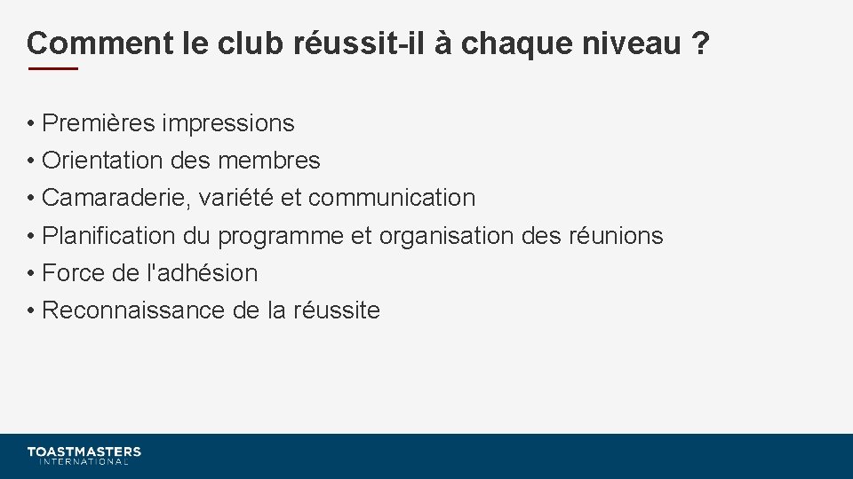 Comment le club réussit-il à chaque niveau ? • Premières impressions • Orientation des