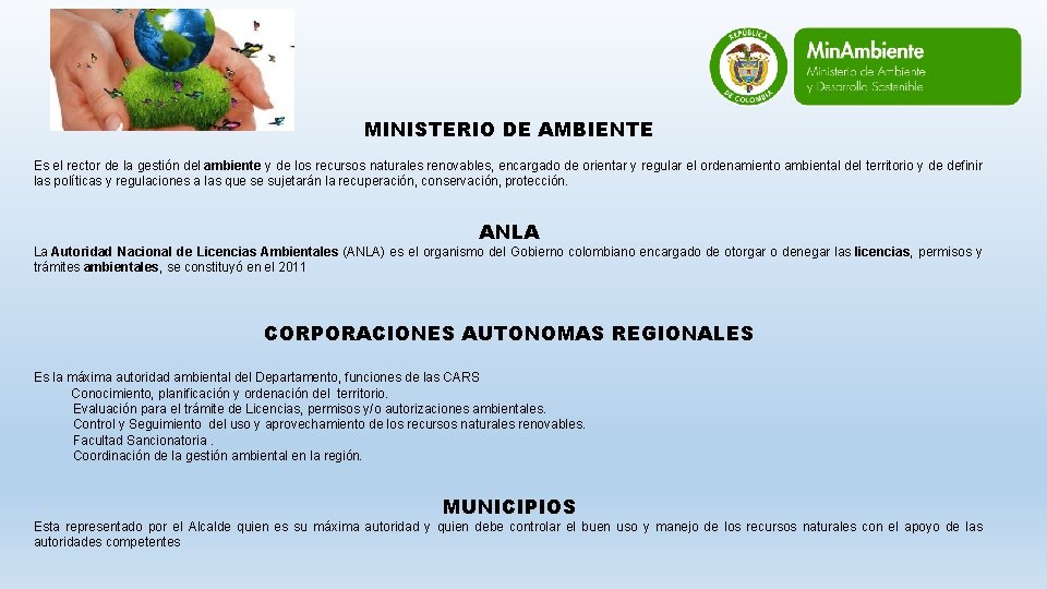 MINISTERIO DE AMBIENTE Es el rector de la gestión del ambiente y de los