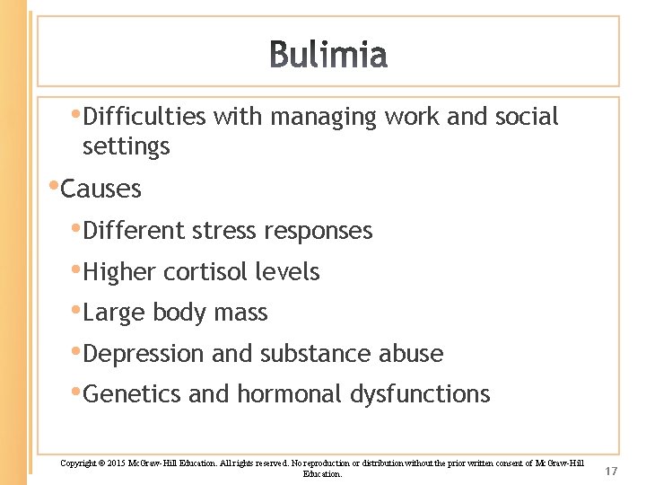  • Difficulties with managing work and social settings • Causes • Different stress