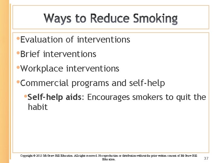  • Evaluation of interventions • Brief interventions • Workplace interventions • Commercial programs