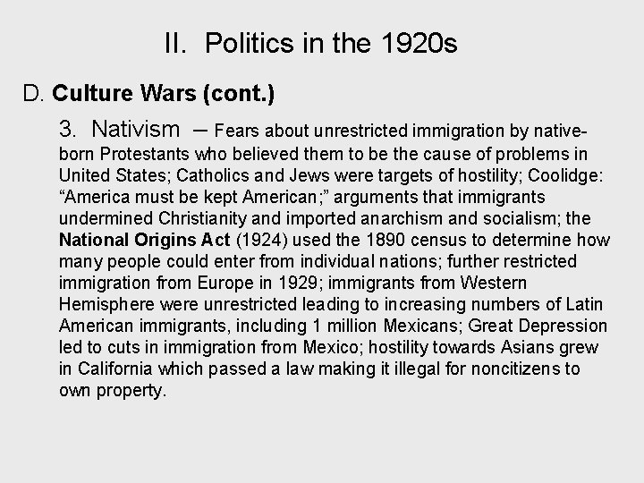 II. Politics in the 1920 s D. Culture Wars (cont. ) 3. Nativism –