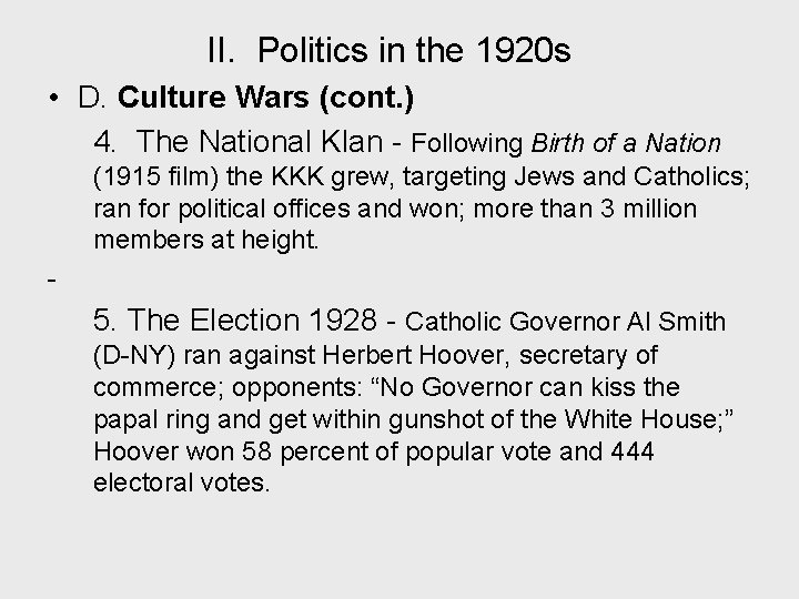 II. Politics in the 1920 s • D. Culture Wars (cont. ) 4. The