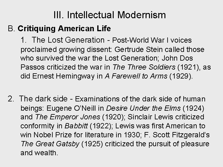 III. Intellectual Modernism B. Critiquing American Life 1. The Lost Generation - Post-World War