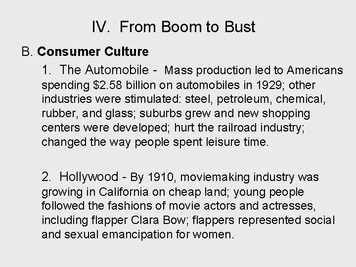 IV. From Boom to Bust B. Consumer Culture 1. The Automobile - Mass production