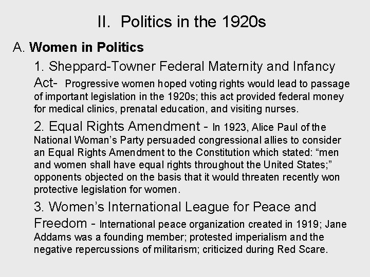 II. Politics in the 1920 s A. Women in Politics 1. Sheppard-Towner Federal Maternity