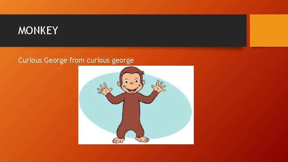 MONKEY Curious George from curious george 