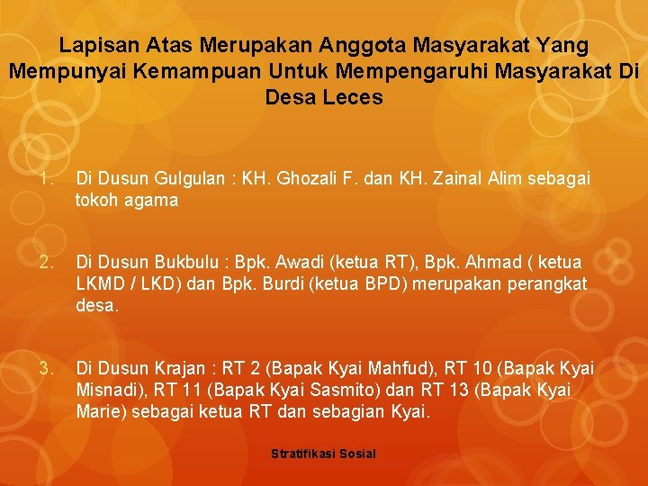 Lapisan Atas Merupakan Anggota Masyarakat Yang Mempunyai Kemampuan Untuk Mempengaruhi Masyarakat Di Desa Leces