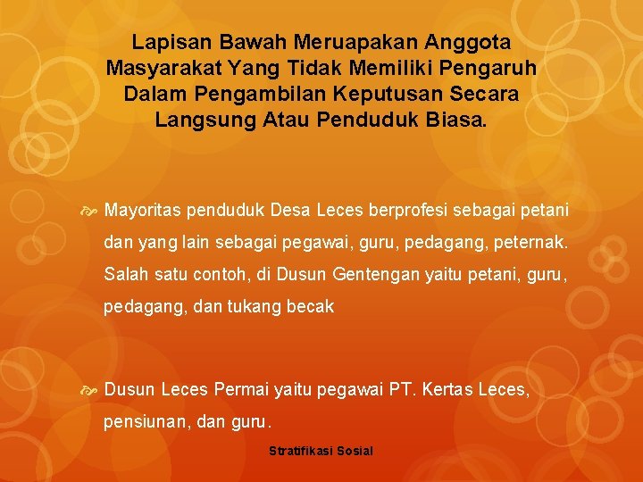 Lapisan Bawah Meruapakan Anggota Masyarakat Yang Tidak Memiliki Pengaruh Dalam Pengambilan Keputusan Secara Langsung