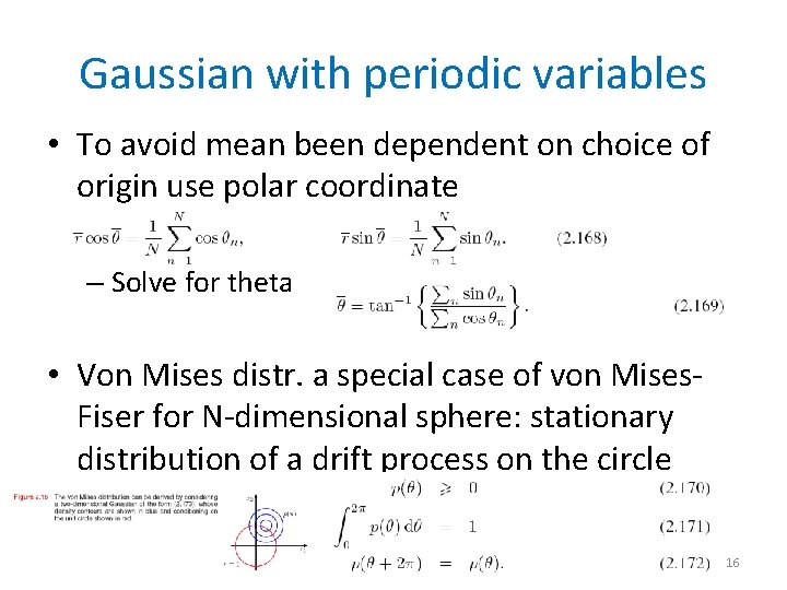 Gaussian with periodic variables • To avoid mean been dependent on choice of origin
