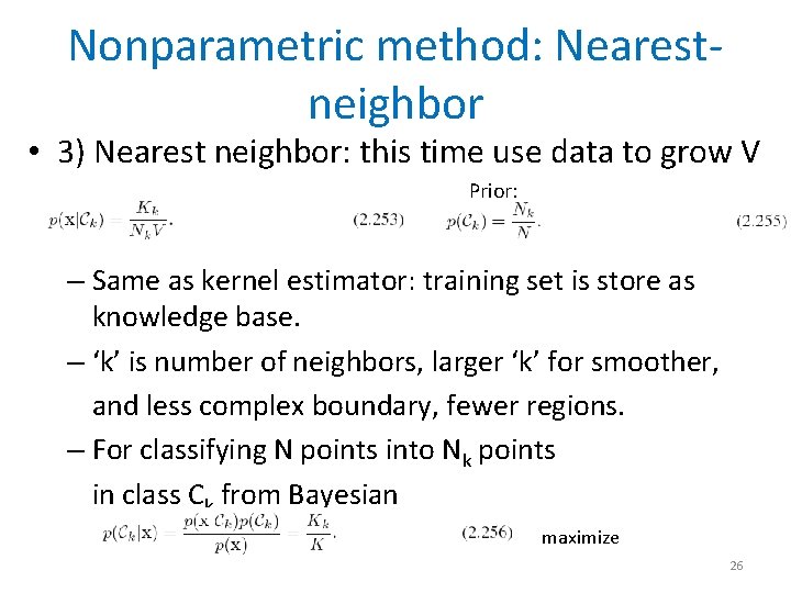 Nonparametric method: Nearestneighbor • 3) Nearest neighbor: this time use data to grow V