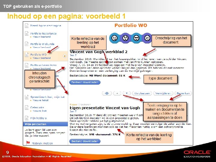 TQP gebruiken als e-portfolio Inhoud op een pagina: voorbeeld 1 9 © 2008, Oracle