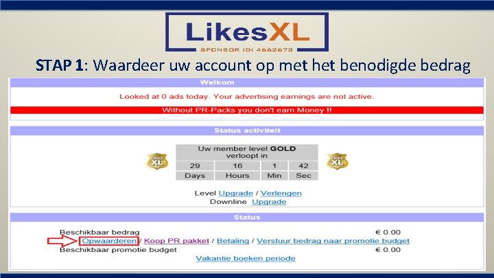 STAP 1: Waardeer uw account op met het benodigde bedrag 