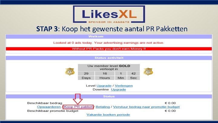 STAP 3: Koop het gewenste aantal PR Pakketten 