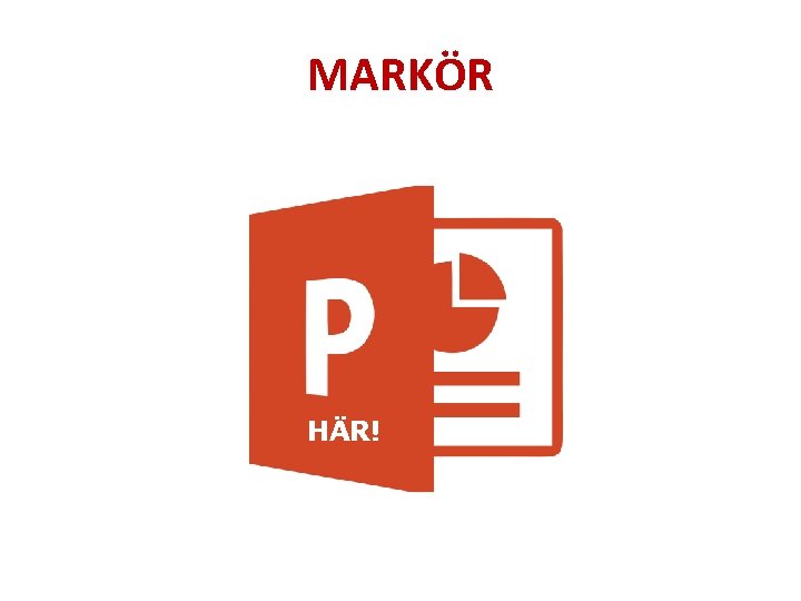MARKÖR HÄR! 