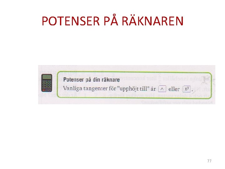 POTENSER PÅ RÄKNAREN 77 