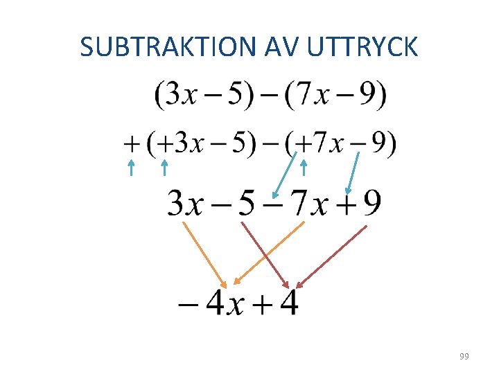 SUBTRAKTION AV UTTRYCK 99 