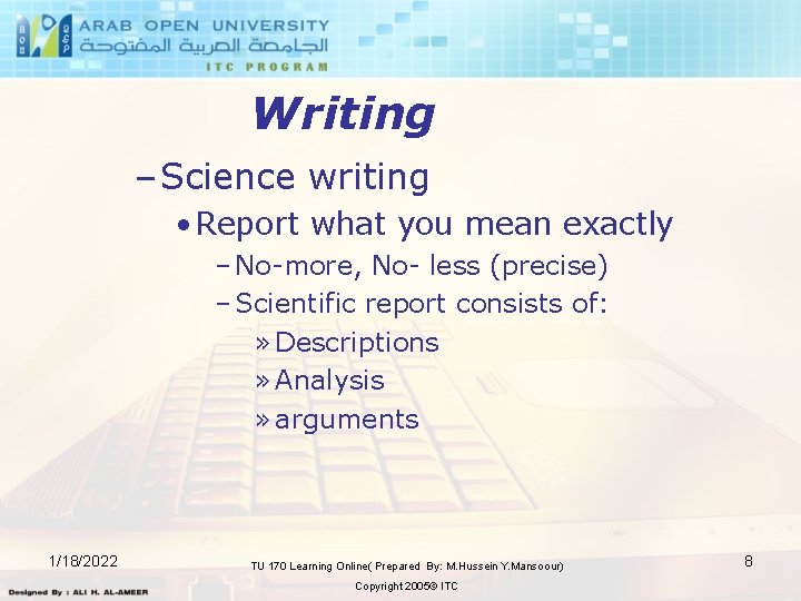 Writing – Science writing • Report what you mean exactly – No-more, No- less